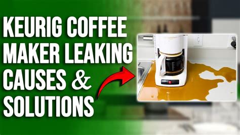 keurig coffee pot leaking|Keurig Leaking Water from Bottom: Solved